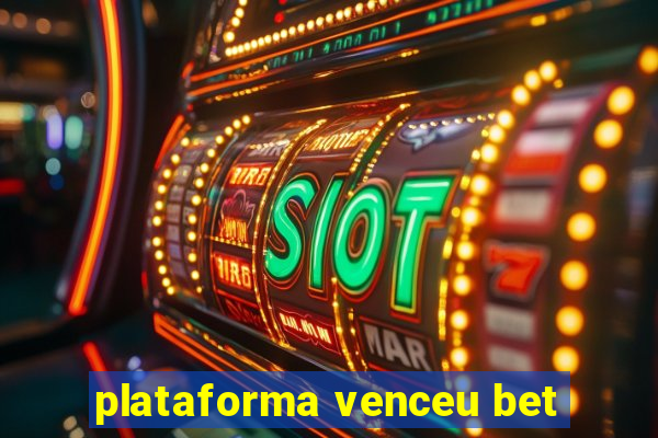 plataforma venceu bet